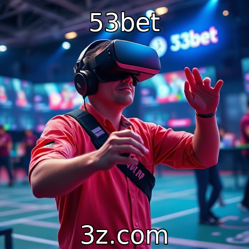 53bet | Desenvolvedores investem em realidade virtual